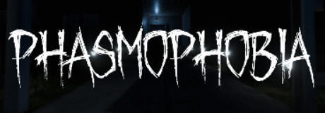 Phasmophobia Phasmophobia